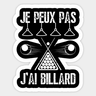 J'Peux Pas J'Ai Billard Humour Cadeau Joueur De Billard Sticker